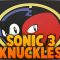 SONIC 3 & KNUCKLES – PARTE 1/2 – DIRECTO
